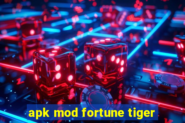 apk mod fortune tiger